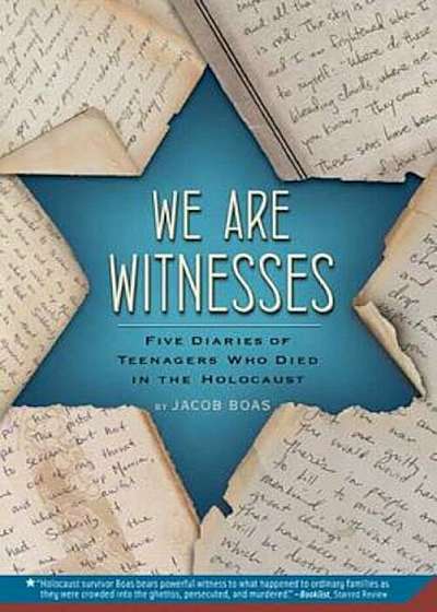 We Are Witnesses: Five Diaries of Teenagers Who Died in the Holocaust, Paperback