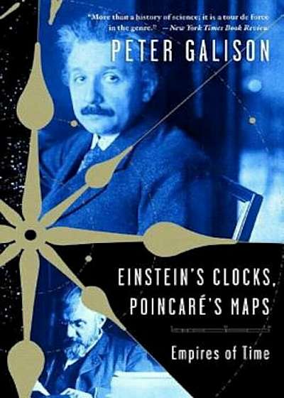Einstein's Clocks, Poincare's Maps: Empires of Time, Paperback