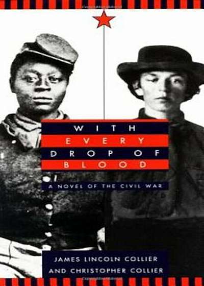 With Every Drop of Blood: A Novel of the Civil War, Paperback