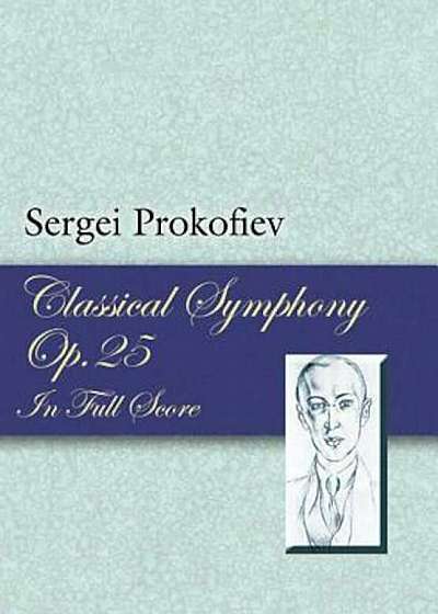 Classical Symphony, Op. 25, in Full Score, Paperback