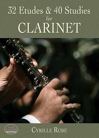 32 Etudes and 40 Studies for Clarinet, Paperback