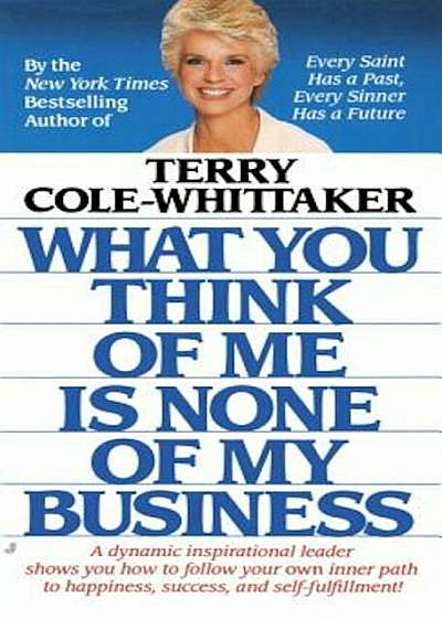 What You Think of Me Is None of My Business, Paperback