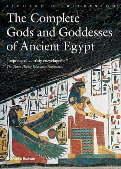 The Complete Gods and Goddesses of Ancient Egypt, Paperback