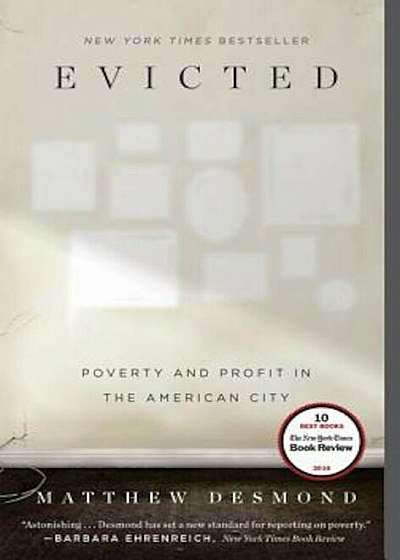 Evicted: Poverty and Profit in the American City, Hardcover