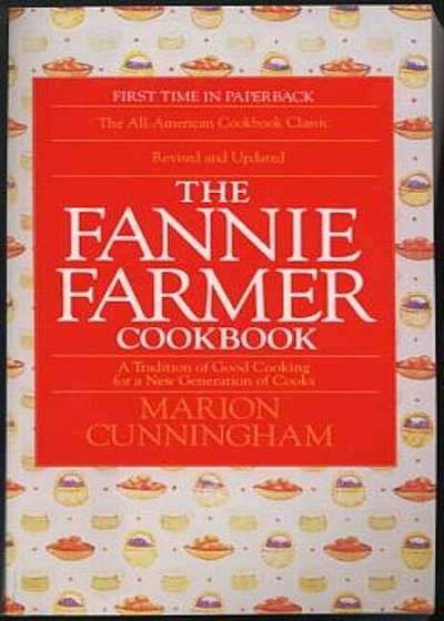 The Fannie Farmer Cookbook, Paperback