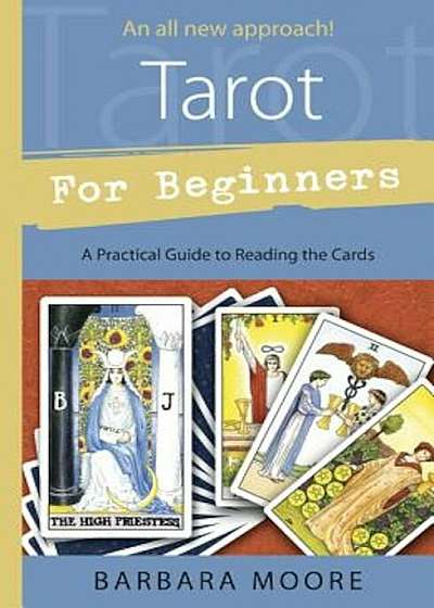 Tarot for Beginners: A Practical Guide to Reading the Cards, Paperback
