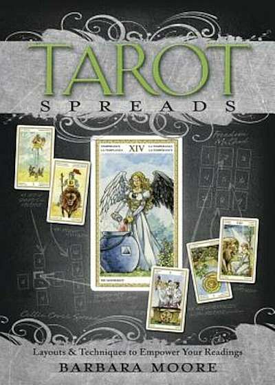 Tarot Spreads: Layouts & Techniques to Empower Your Readings, Paperback