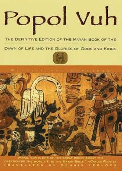 Popol Vuh: The Definitive Edition of the Mayan Book of the Dawn of Life and the Glories of, Paperback