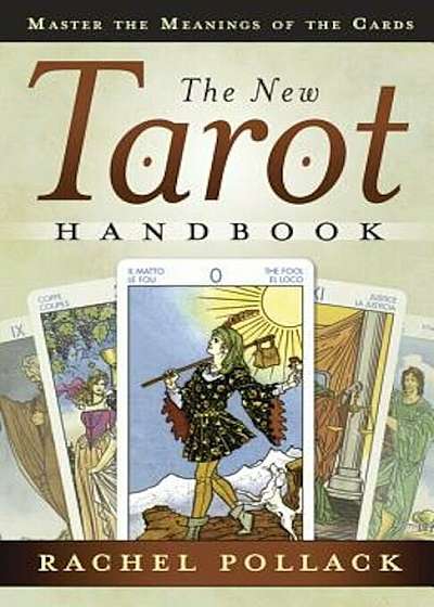 The New Tarot Handbook: Master the Meanings of the Cards, Paperback