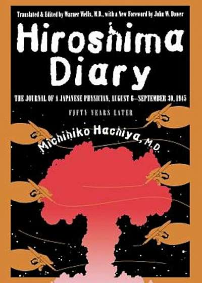 Hiroshima Diary: The Journal of a Japanese Physician, August 6-September 30, 1945, Paperback