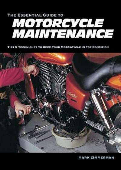 The Essential Guide to Motorcycle Maintenance, Paperback
