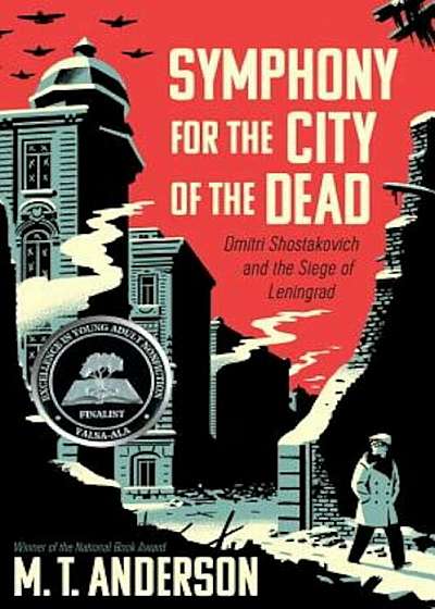 Symphony for the City of the Dead: Dmitri Shostakovich and the Siege of Leningrad, Hardcover
