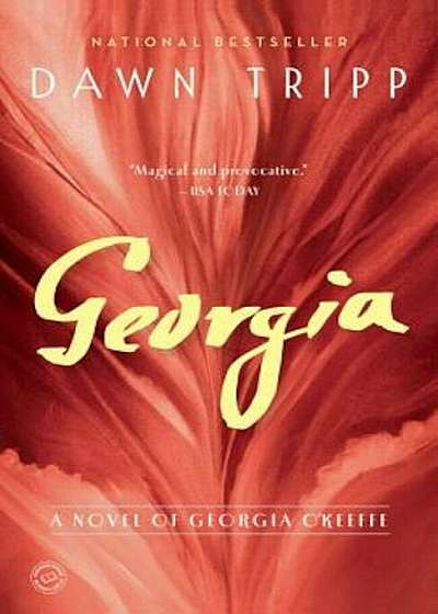 Georgia: A Novel of Georgia O'Keeffe, Paperback