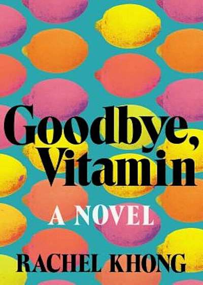 Goodbye, Vitamin, Hardcover