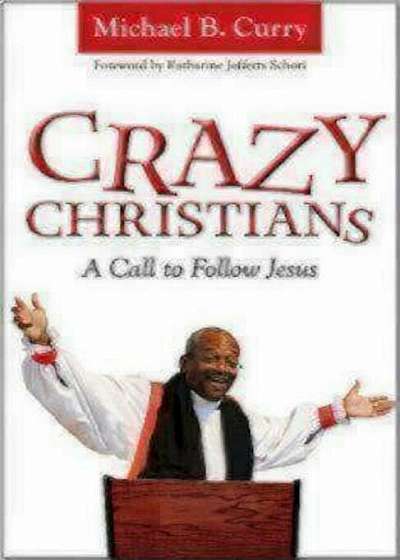 Crazy Christians: A Call to Follow Jesus, Paperback
