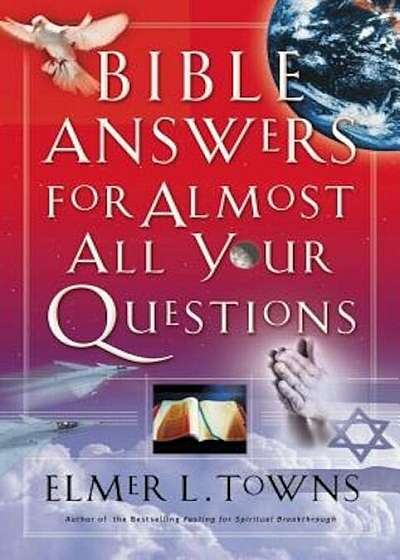 Bible Answers for Almost All Your Questions, Paperback
