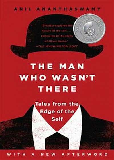The Man Who Wasn't There: Tales from the Edge of the Self, Paperback