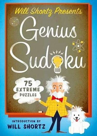 Will Shortz Presents Genius Sudoku: 200 Extreme Puzzles, Paperback