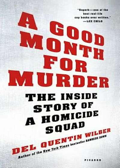 A Good Month for Murder: The Inside Story of a Homicide Squad, Paperback