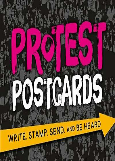 Protest Postcards: Write, Stamp, Send, and Be Heard, Paperback