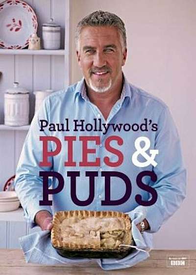 Paul Hollywood's Pies and Puds, Hardcover