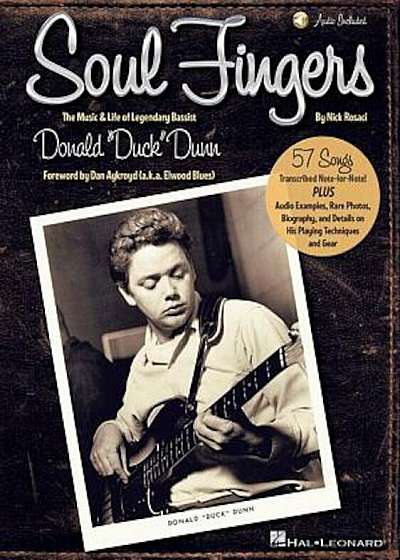 Soul Fingers: The Music & Life of Legendary Bassist Donald 'Duck' Dunn, Hardcover