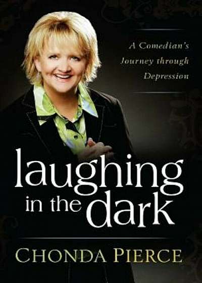 Laughing in the Dark: A Comedian's Journey Through Depression, Paperback