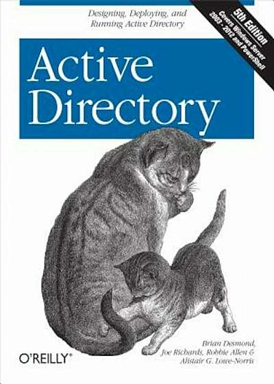 Active Directory: Designing, Deploying, and Running Active Directory, Paperback