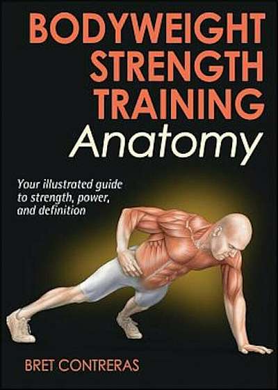Bodyweight Strength Training Anatomy, Paperback