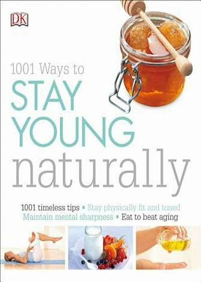 1001 Ways to Stay Young Naturally, Paperback
