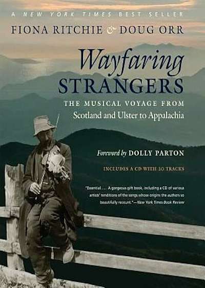 Wayfaring Strangers: The Musical Voyage from Scotland and Ulster to Appalachia 'With CD (Audio)', Hardcover