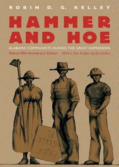 Hammer and Hoe: Alabama Communists During the Great Depression, Paperback