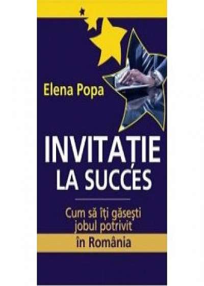 Invitatie la succes. Cum sa iti gasesti jobul potrivit in Romania