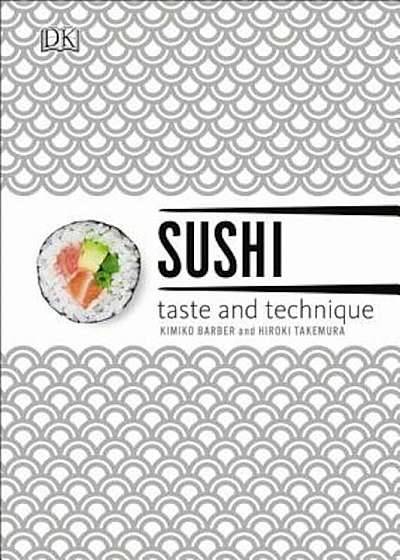 Sushi: Taste and Technique, Hardcover