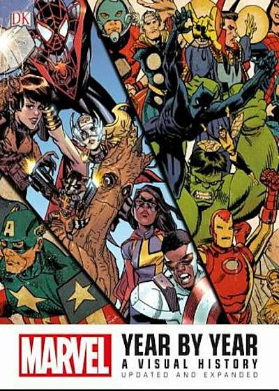 Marvel Year by Year: A Visual History, Updated and Expanded, Hardcover