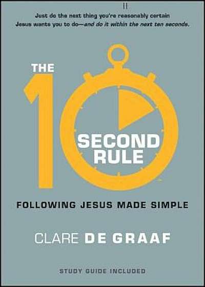 The 10-Second Rule: Following Jesus Made Simple, Paperback