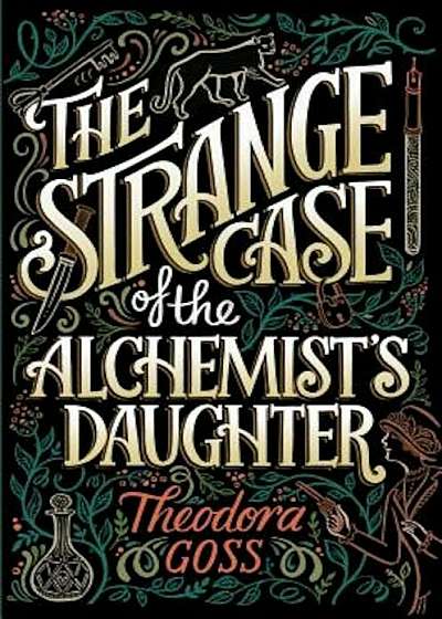 The Strange Case of the Alchemist's Daughter, Hardcover