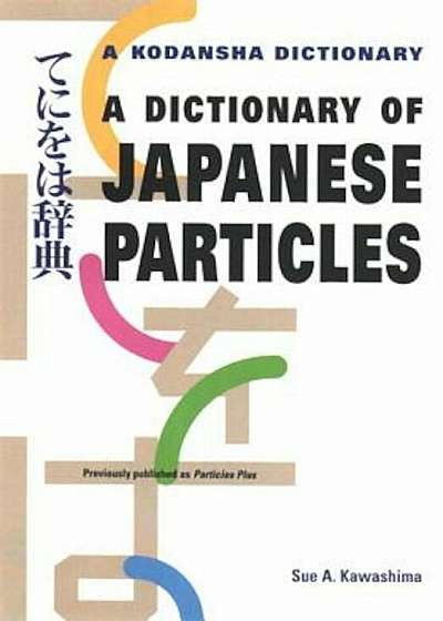 A Dictionary of Japanese Particles, Paperback