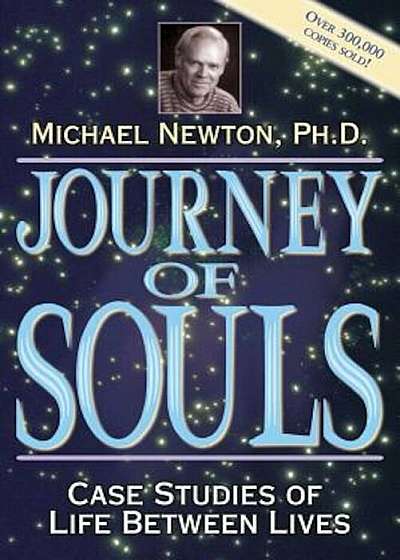 Journey of Souls: Case Studies of Life Between Lives, Paperback