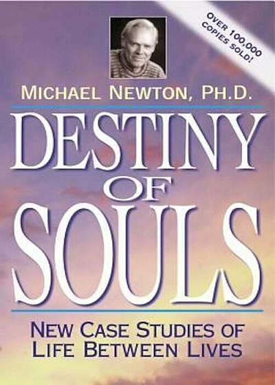 Destiny of Souls: New Case Studies of Life Between Lives, Paperback