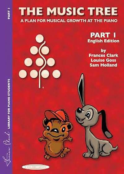 The Music Tree English Edition Student's Book: Part 1 -- A Plan for Musical Growth at the Piano, Paperback