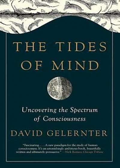 The Tides of Mind: Uncovering the Spectrum of Consciousness, Paperback