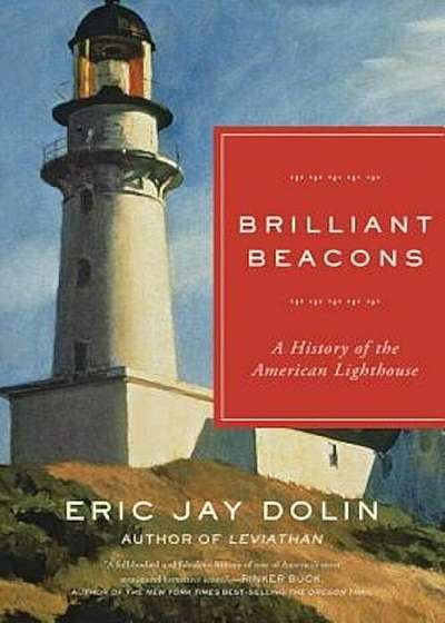 Brilliant Beacons: A History of the American Lighthouse, Paperback