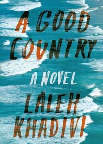 A Good Country, Hardcover