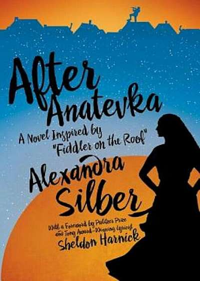 Coperta cărții After Anatevka: A Novel Inspired by 'Fiddler on the Roof', Hardcover