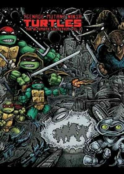 Teenage Mutant Ninja Turtles: The Ultimate Collection, Volume 2, Hardcover
