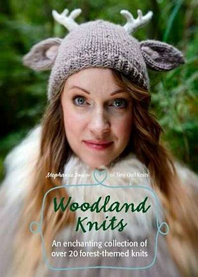 Woodland Knits: Over 20 Enchanting Patterns, Paperback