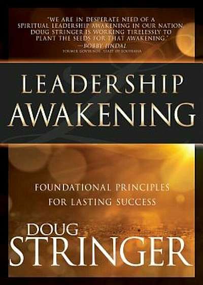 Leadership Awakening: Foundational Principles for Lasting Success, Hardcover