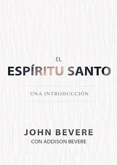 El Espiritu Santo: Una Introduccion, Paperback