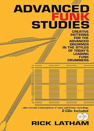 Advanced Funk Studies: Creative Patterns for the Advanced Drummer in the Styles of Today's Leading Funk Drummers 'With CD (Audio)', Paperback